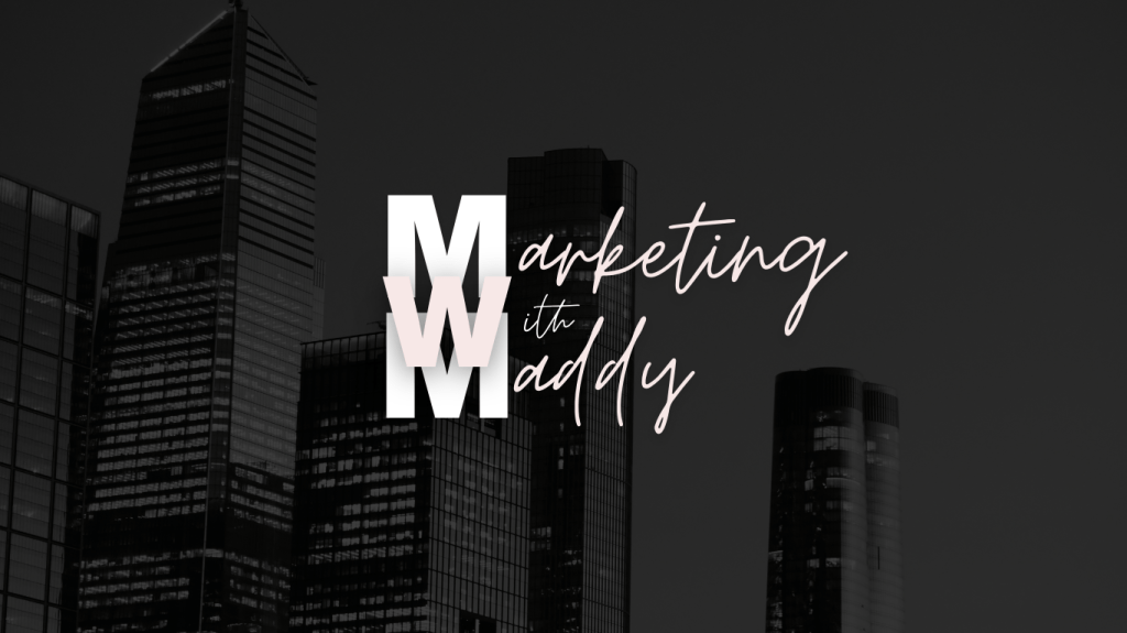 Welcome to Marketing with&nbsp;Maddy